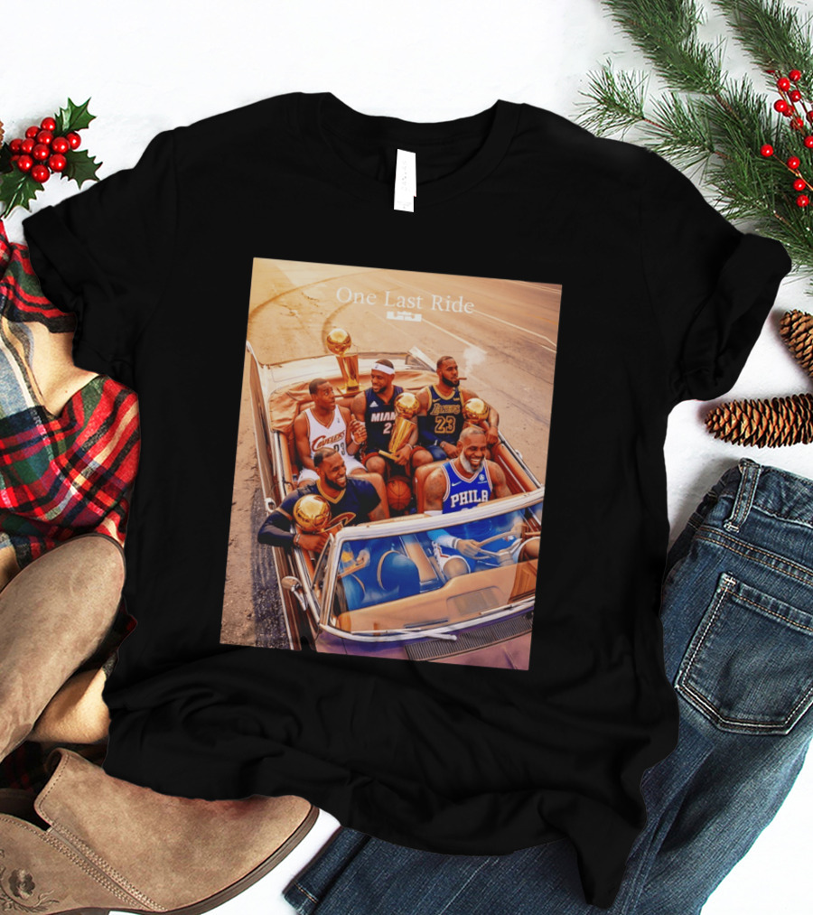 One Last Ride LeBron James Cavaliers Heat Lakers 76ers 23 6 3 T-Shirt