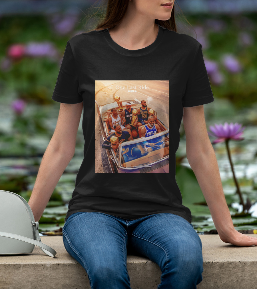 One Last Ride LeBron James Cavaliers Heat Lakers 76ers 23 6 3 T-Shirt