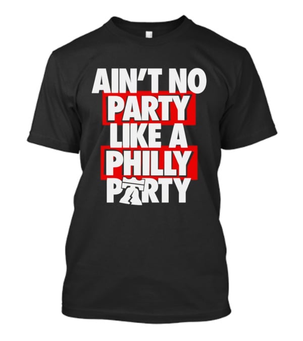Philadelphia 76ers Ain't No Party Like A Philly Party Liberty Bell T-Shirt