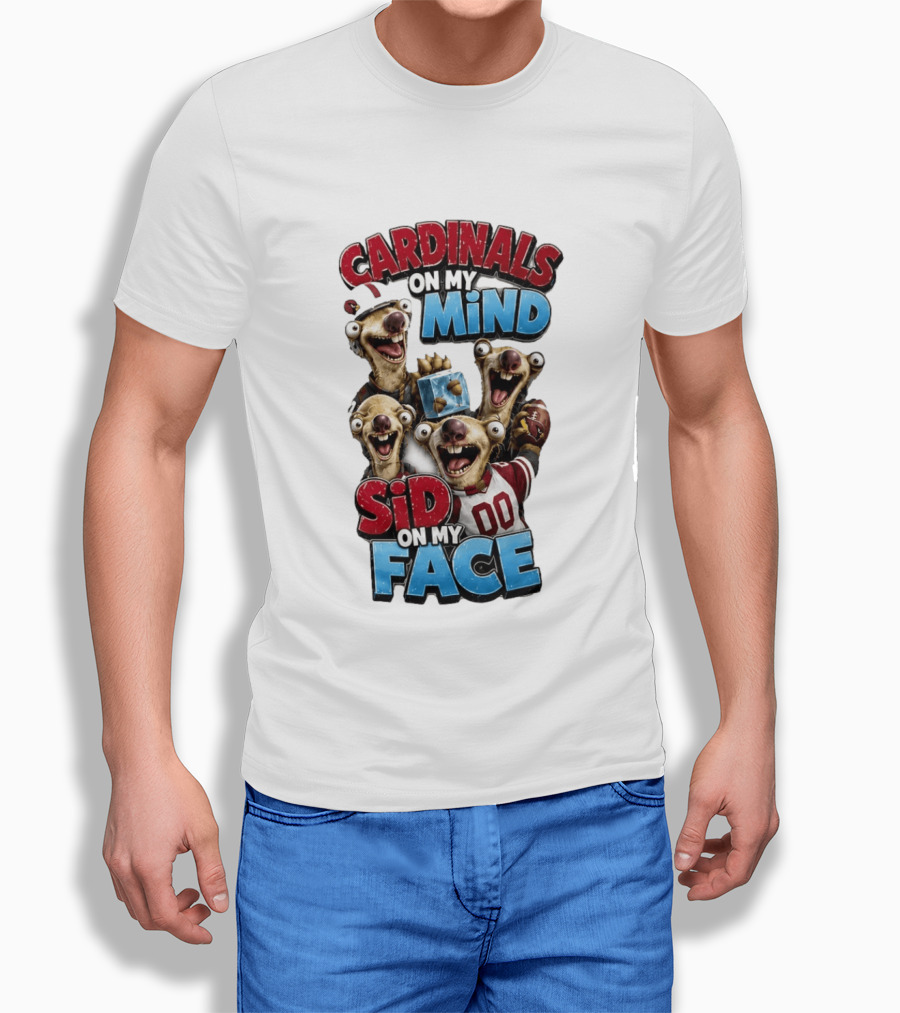 Cardinals On My Mind Sid On My Face Ice Age Sloth Football Fan Humor T-Shirt