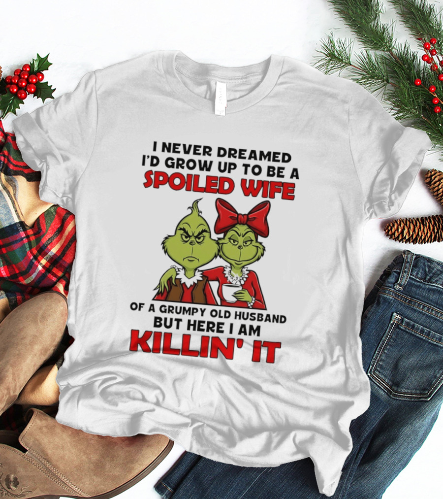 Grinch Spoiled Wife Grumpy Old Husband Killin' It Couple T-Shirt