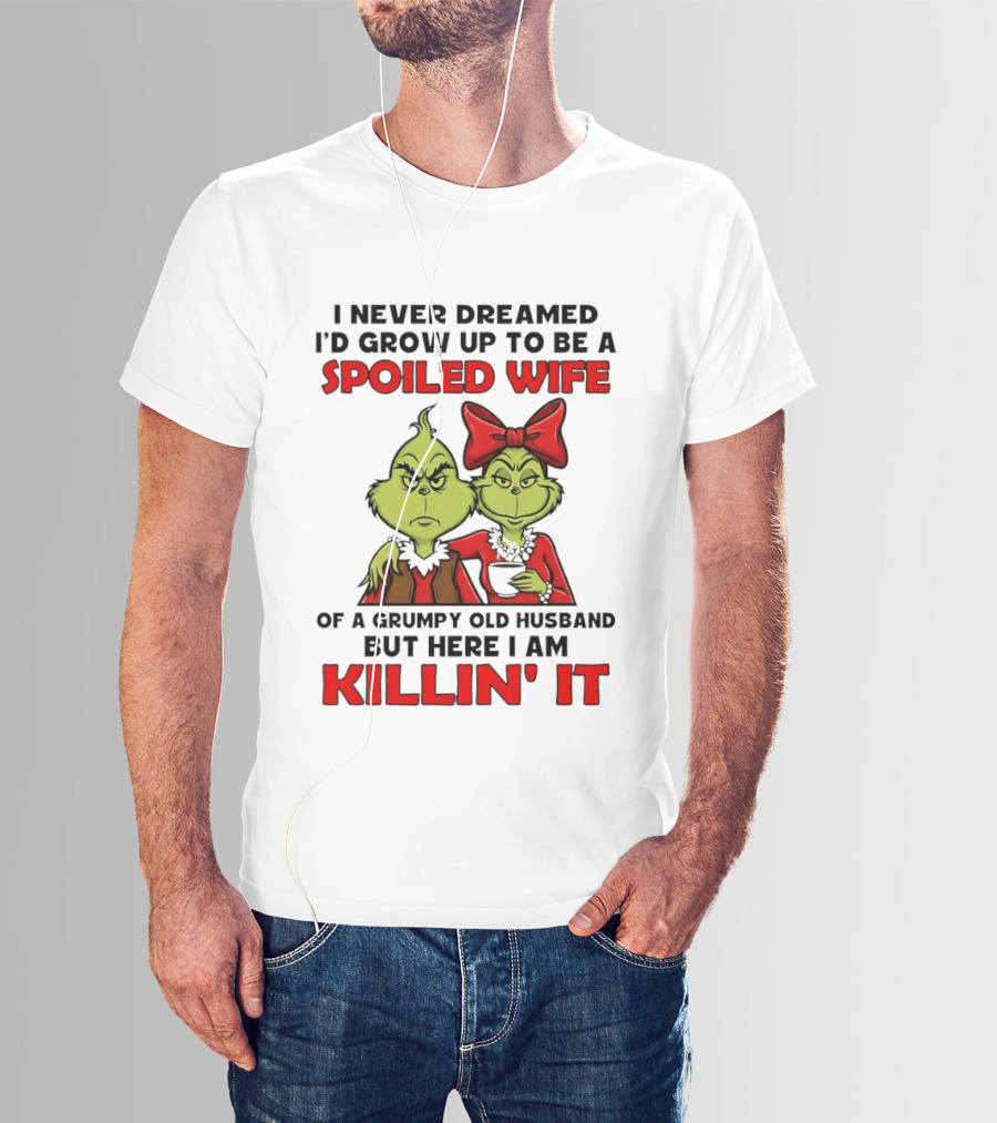 Grinch Spoiled Wife Grumpy Old Husband Killin' It Couple T-Shirt