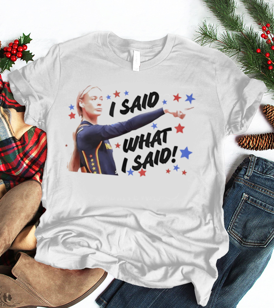 I Said What I Said Sophie Cunningham Indiana Fever Star T-Shirt