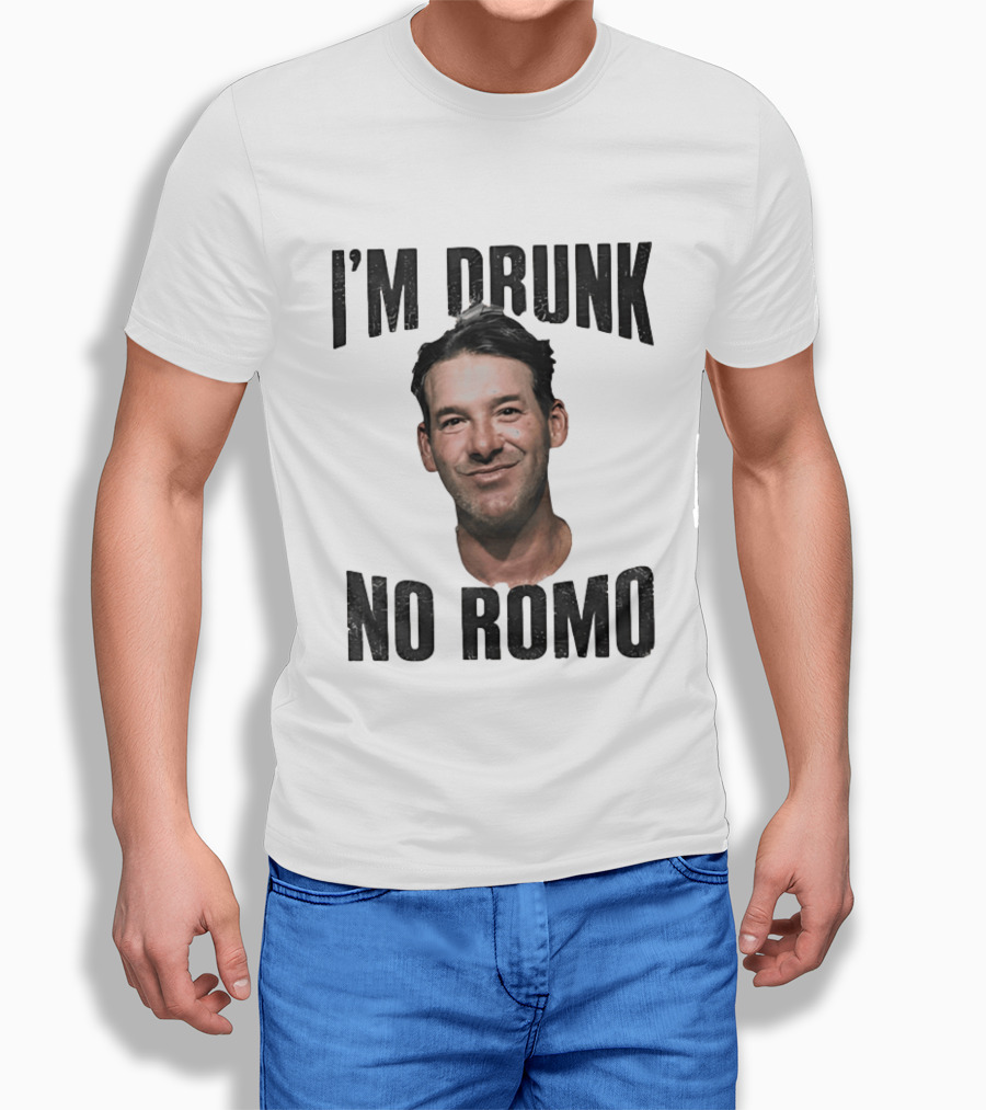 I'm Drunk No Romo Tony Romo Football Humor T-Shirt