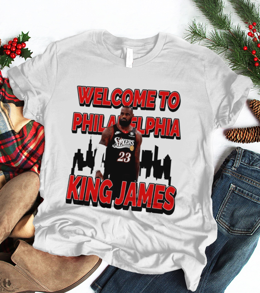 Philadelphia 76ers Welcome King James To Philadelphia Skyline T-Shirt
