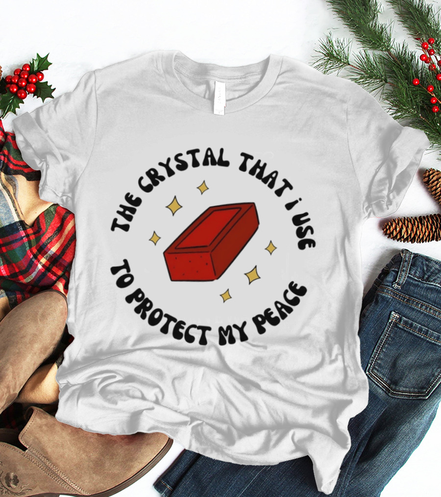 The Crystal That I Use To Protect My Peace Brick With Illustrated Red Brick And Sparkles T-Shirt