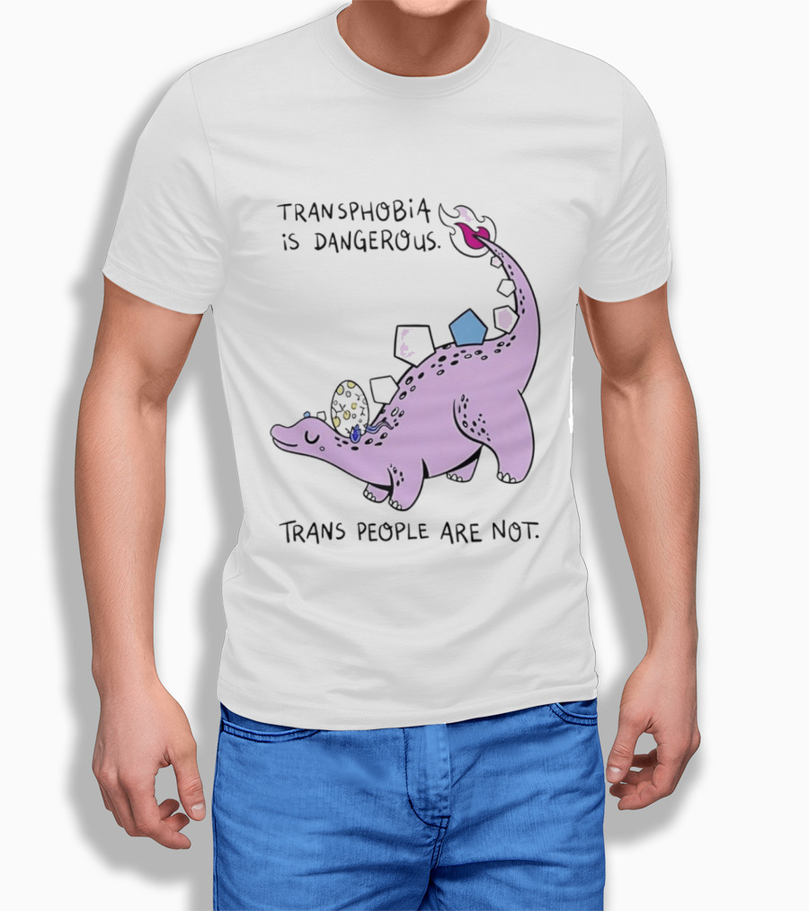 Transphobia Is Dangerous Dinosaur With Trans People Are Not T-Shirt