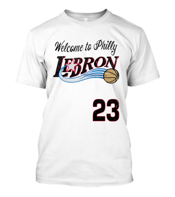 Welcome To Philly Lebron Basketball Number 23 T-Shirt