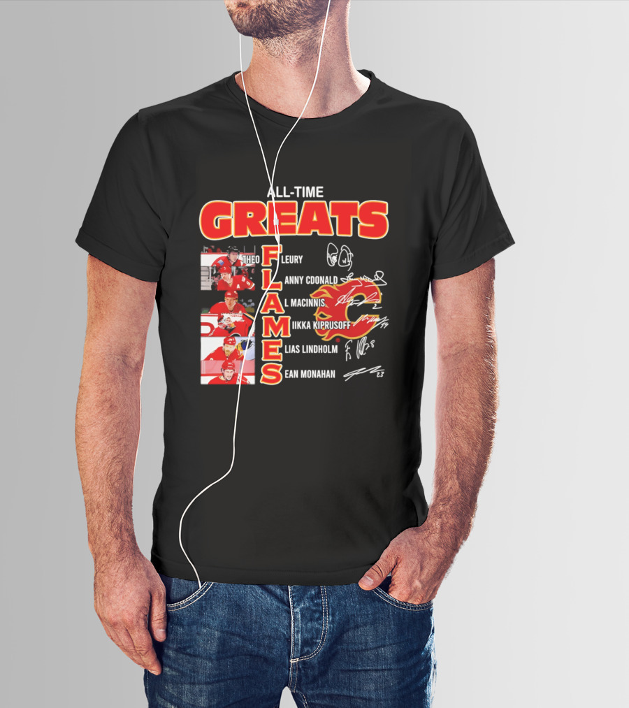 All Time Greats Flames Theo Fleury Lanny McDonald Al MacInnis NHL Mika Kiprusoff Elias Lindholm Sean Monahan T-Shirt
