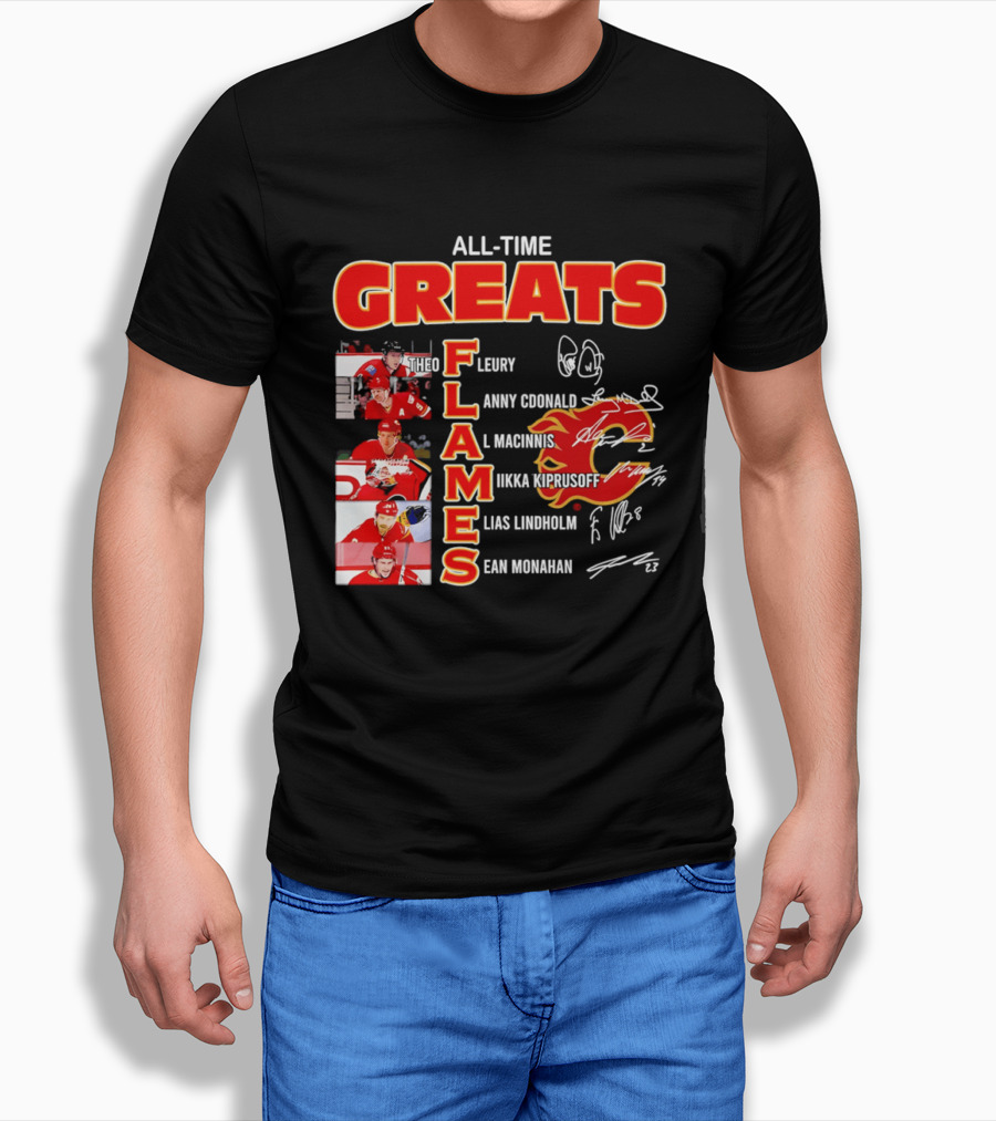 All Time Greats Flames Theo Fleury Lanny McDonald Al MacInnis NHL Mika Kiprusoff Elias Lindholm Sean Monahan T-Shirt