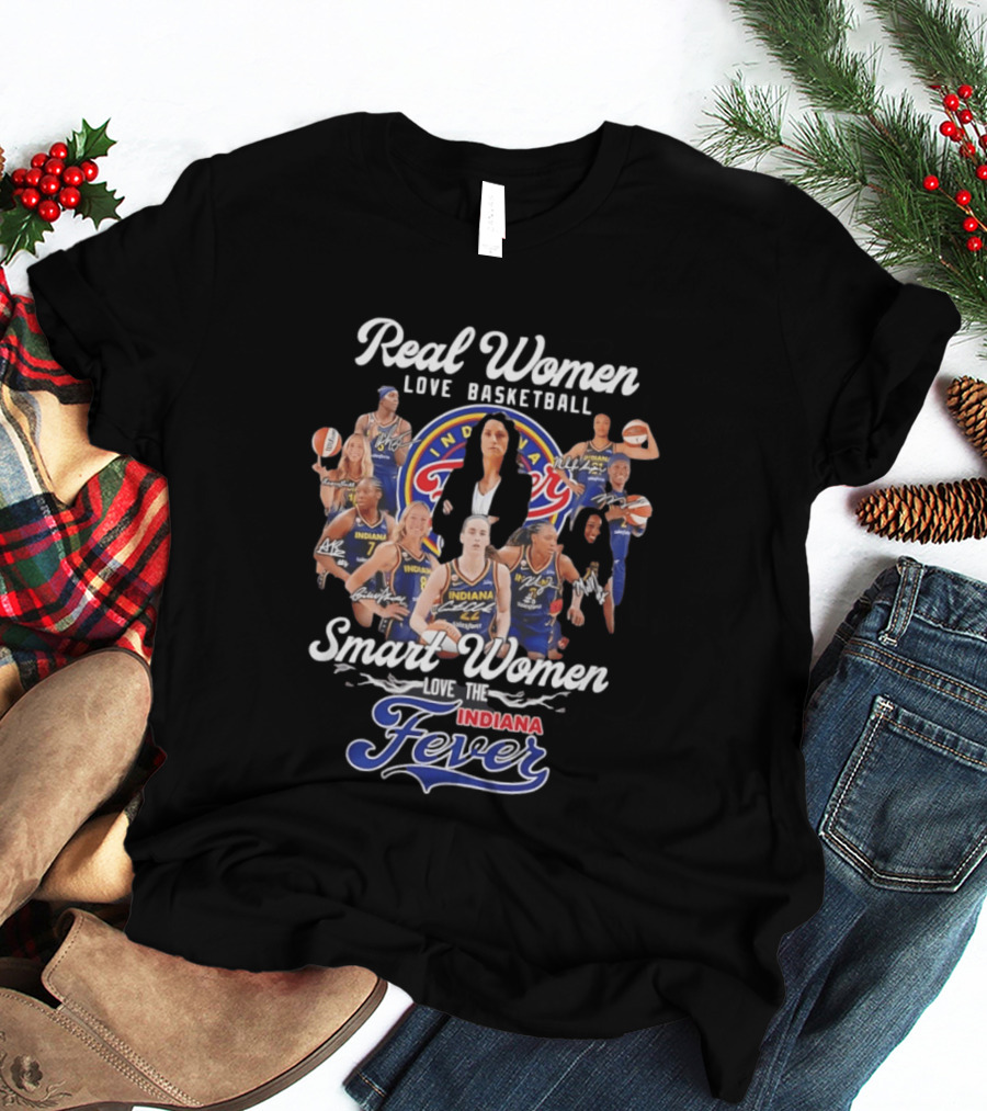 Real Women Love Basketball Smart Women Love The Indiana Fever Team Fan T-Shirt