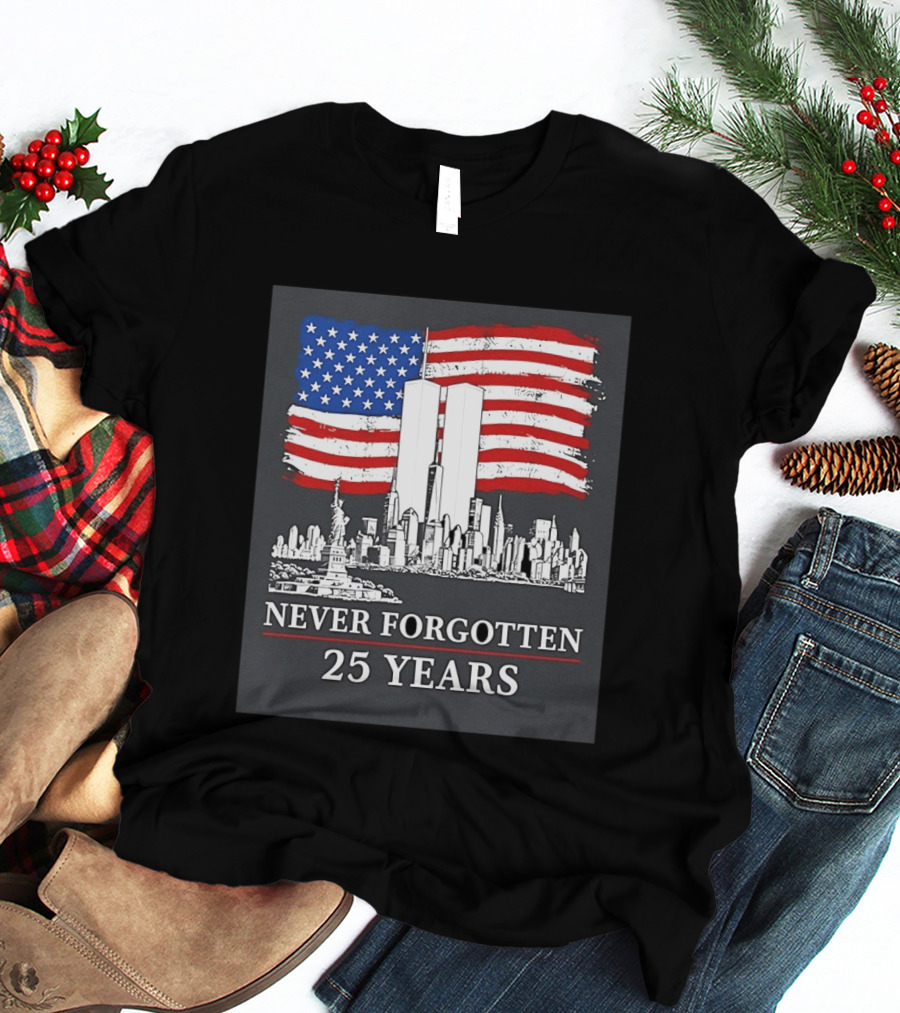 September 11 Twin Towers Memorial New York Never Forgotten 25 Years Anniversary USA Flag Statue Of Liberty T-Shirt