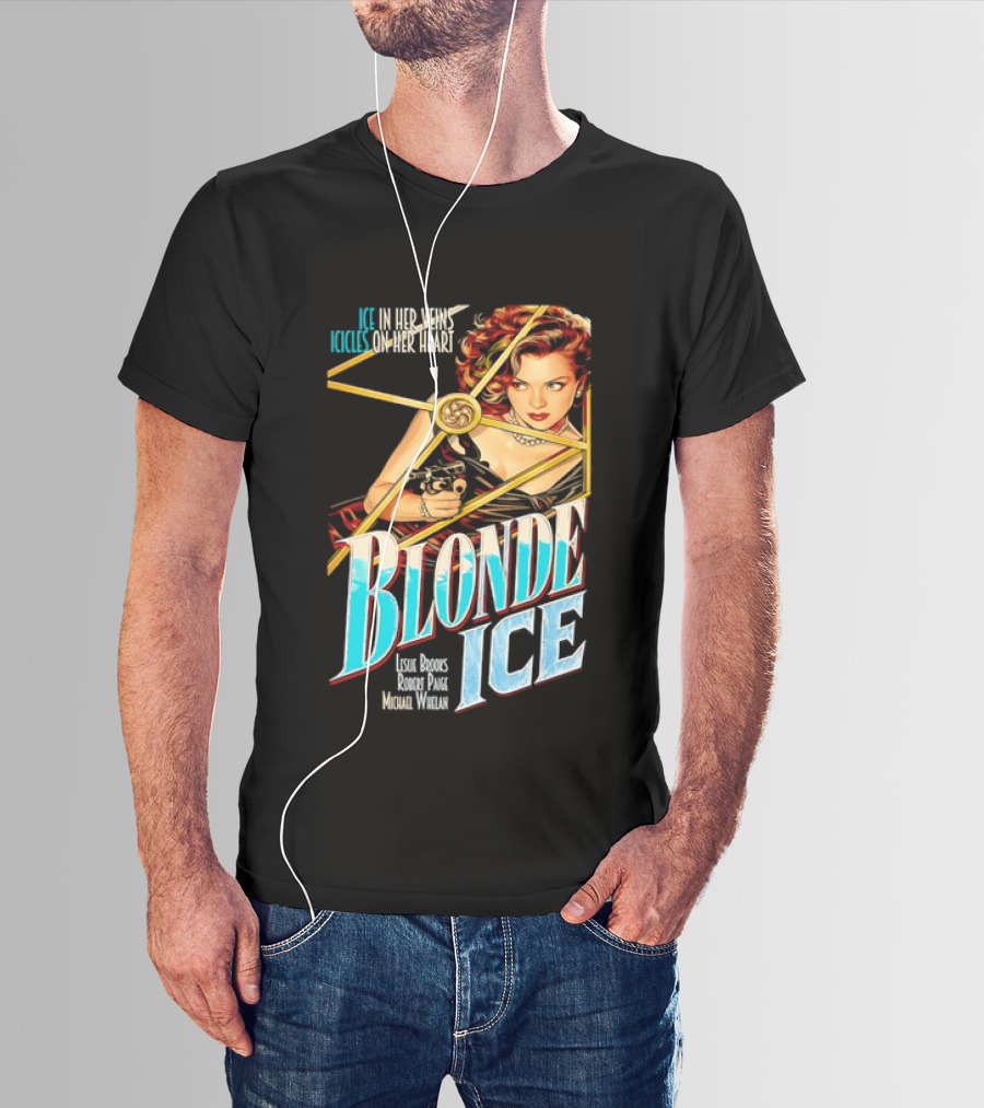 Ice In Her Veins Icicles On Her Heart Blonde Ice Leslie Brooks Robert Paige Michael Whelan T-Shirt