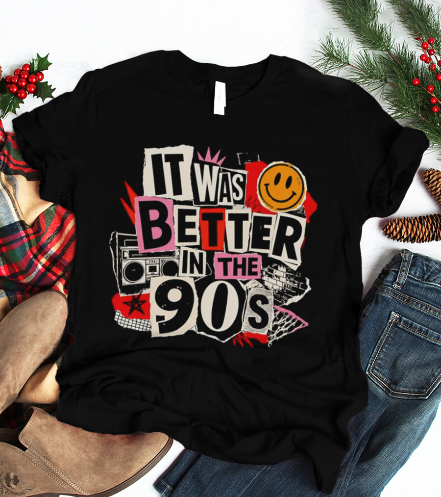 It Was Better In The 90s Boombox And Smiley Face Retro 90s Nostalgia T-Shirt
