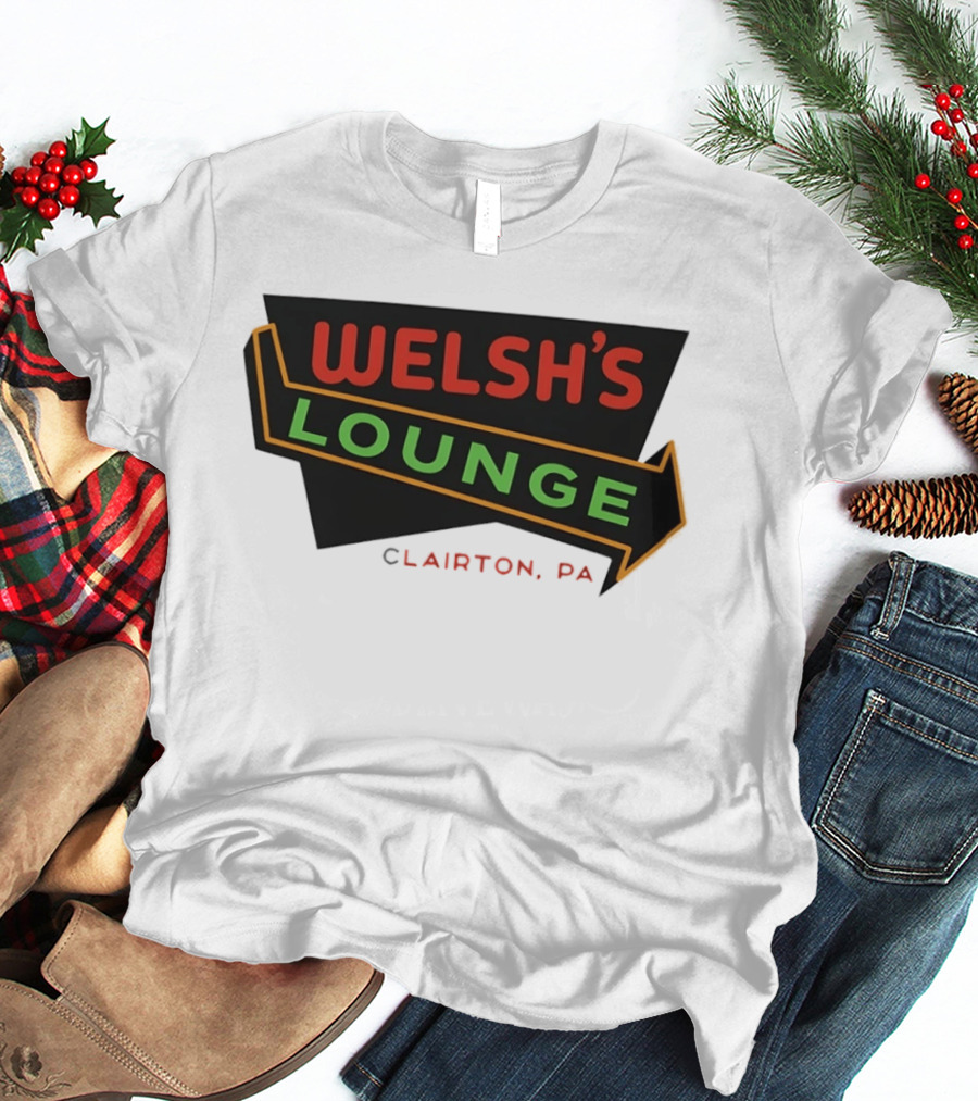 Welsh's Lounge Clairton PA The Deer Hunter T-Shirt