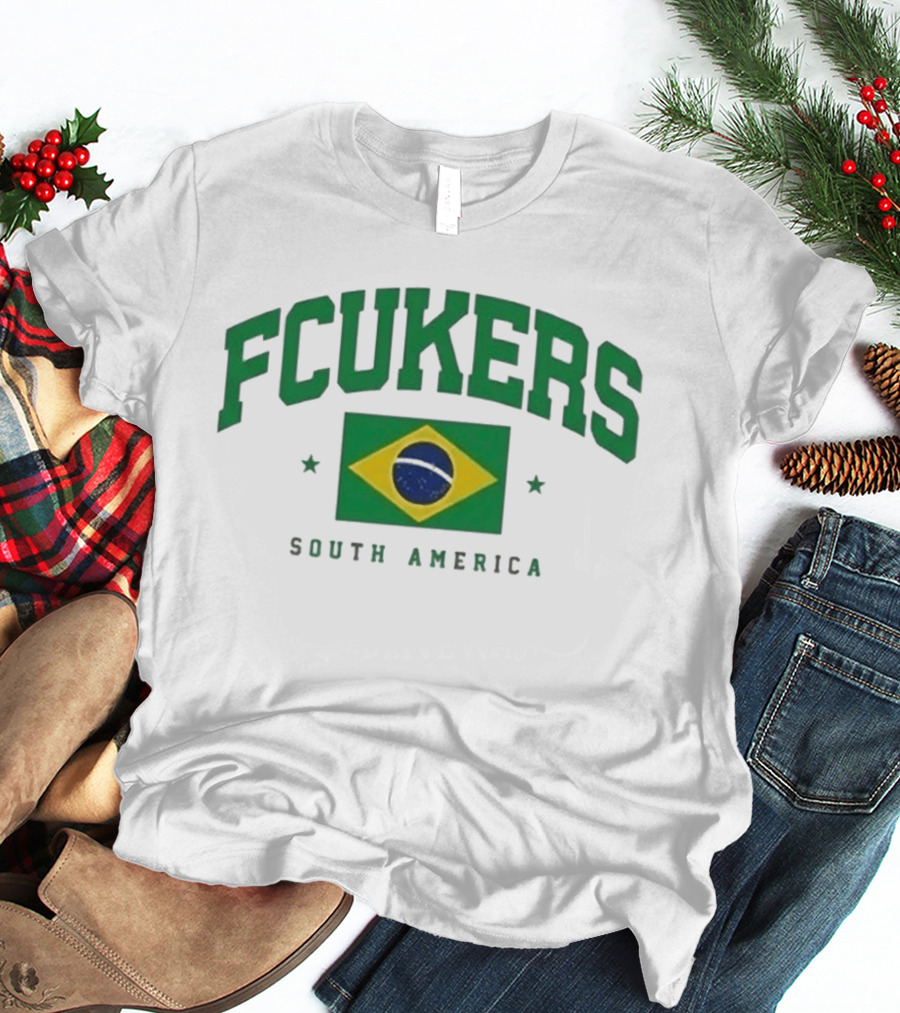 FCUKERS Brasil South America Brazil Flag T-Shirt