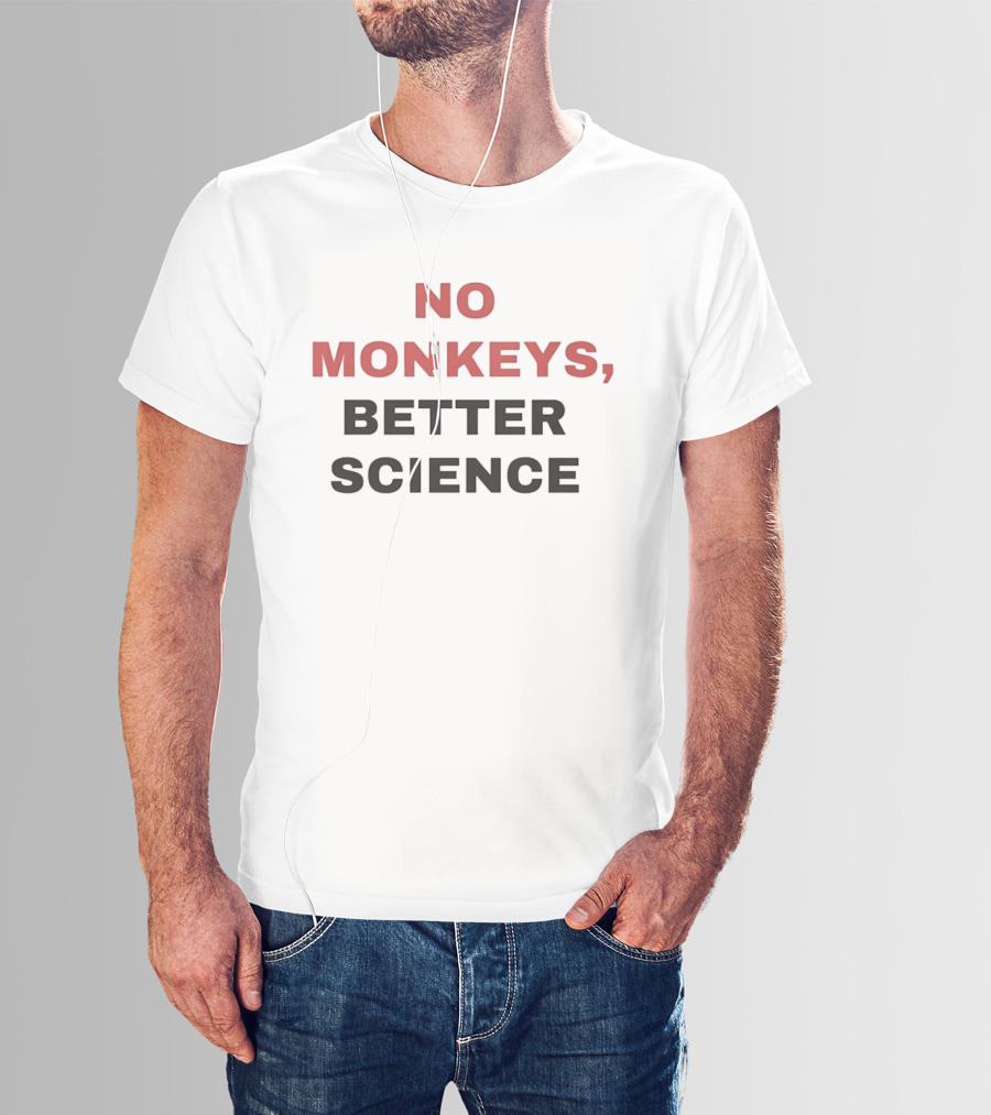 PETA Advocacy No Monkeys Better Science Ethical Research T-Shirt