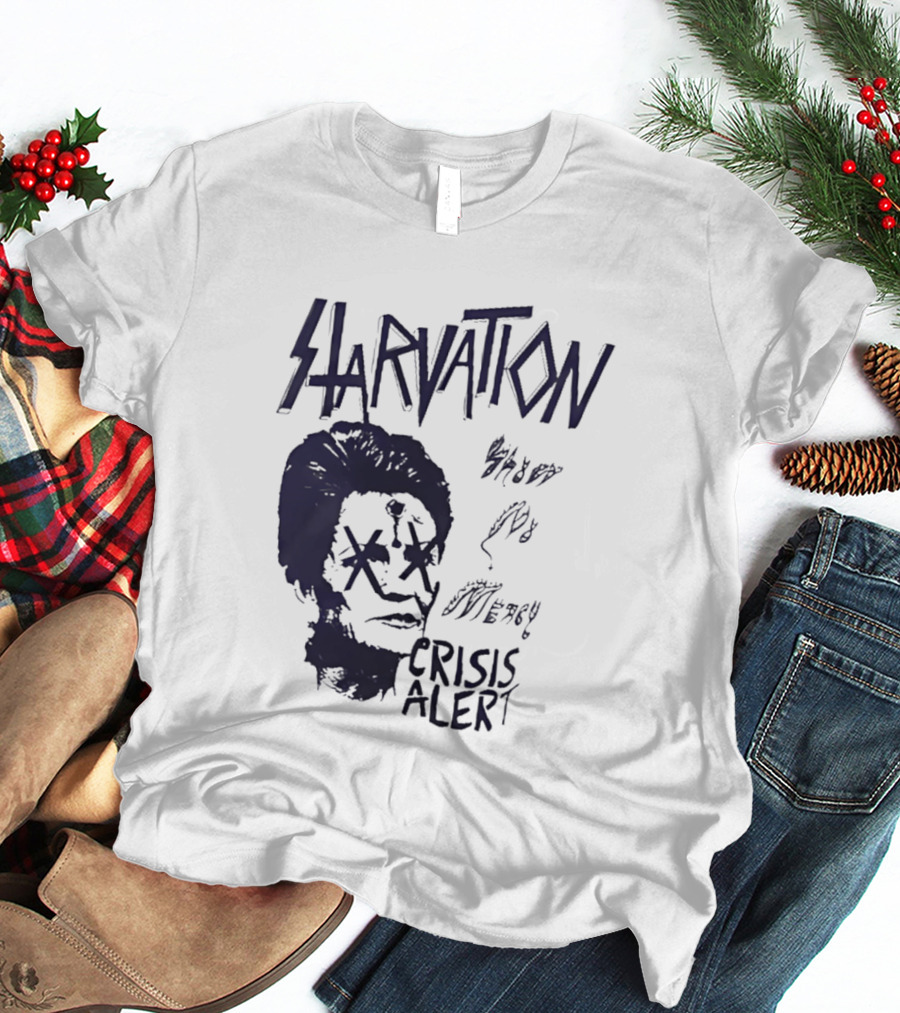 Starvation Sheer Mercy Crisis Alert T-Shirt