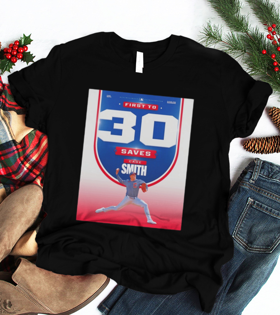 Cade Smith Cleveland Guardians First To 30 Saves Baseball T-Shirt