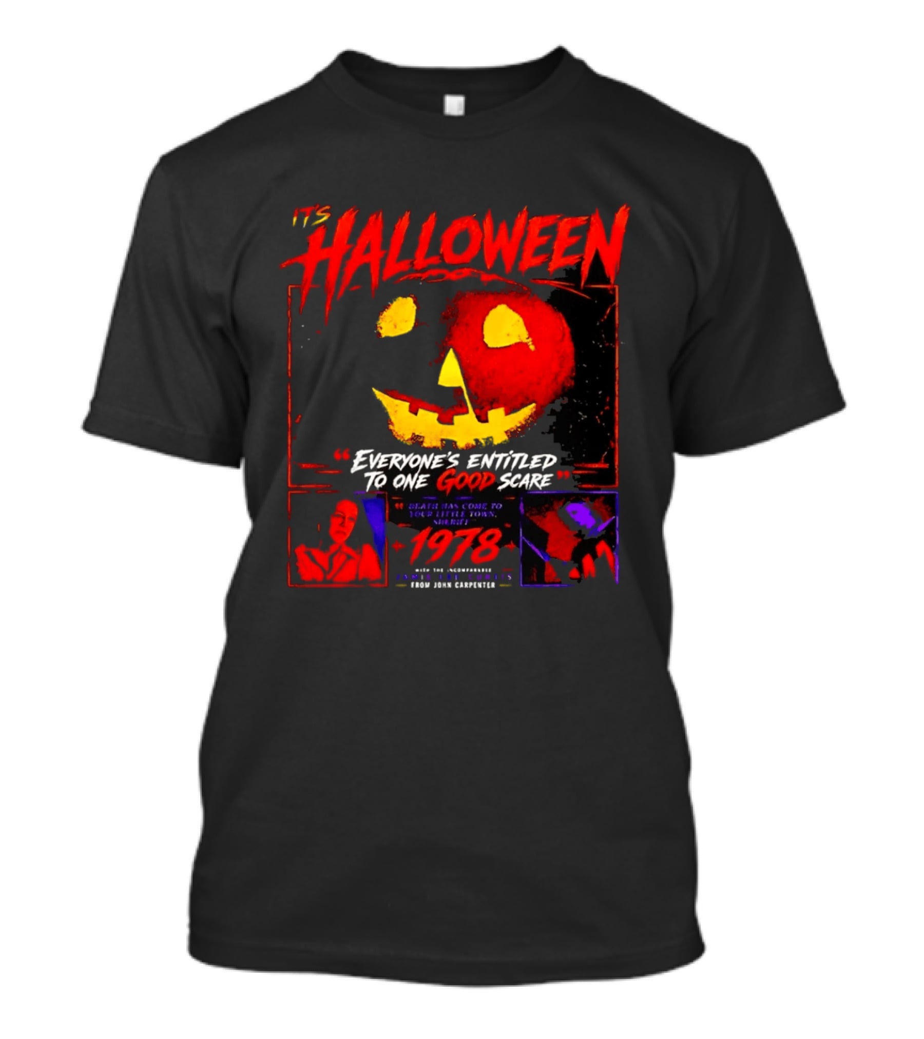 It's Halloween 1978 Everyone's Entitled To One Good Scare John Carpenter Jamie Lee Curtis T-Shirt