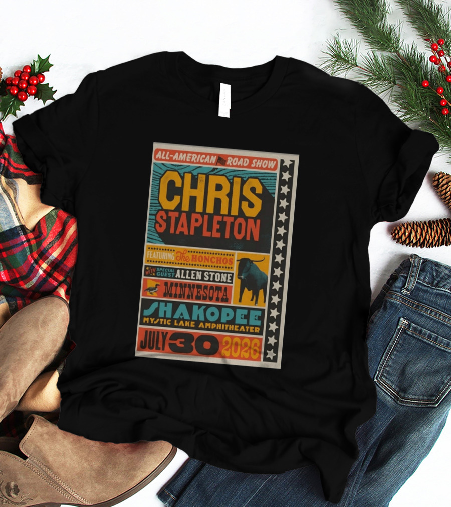 All American Road Show Chris Stapleton Featuring The Honchos With Special Guest Allen Stone Shakopee Minnesota Mystic Lake Amphitheater July 30 2026 T-Shirt