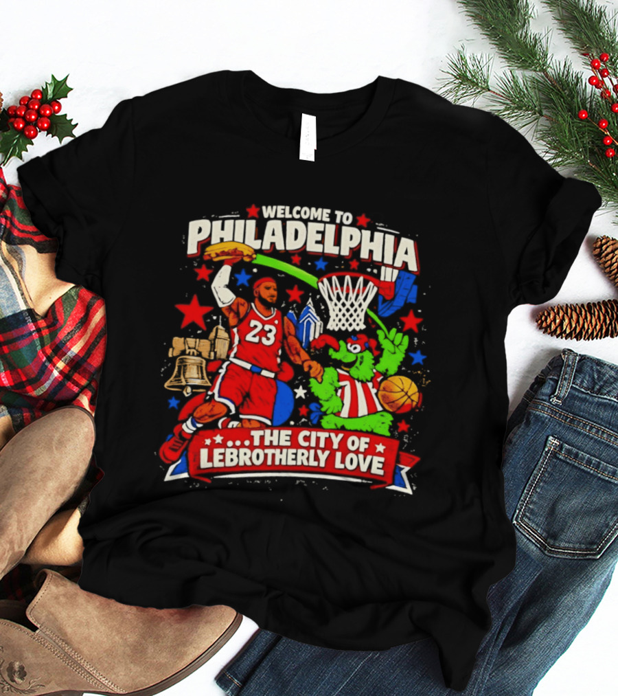 Welcome To Philadelphia The City Of LeBrotherly Love Basketball Stars 23 T-Shirt