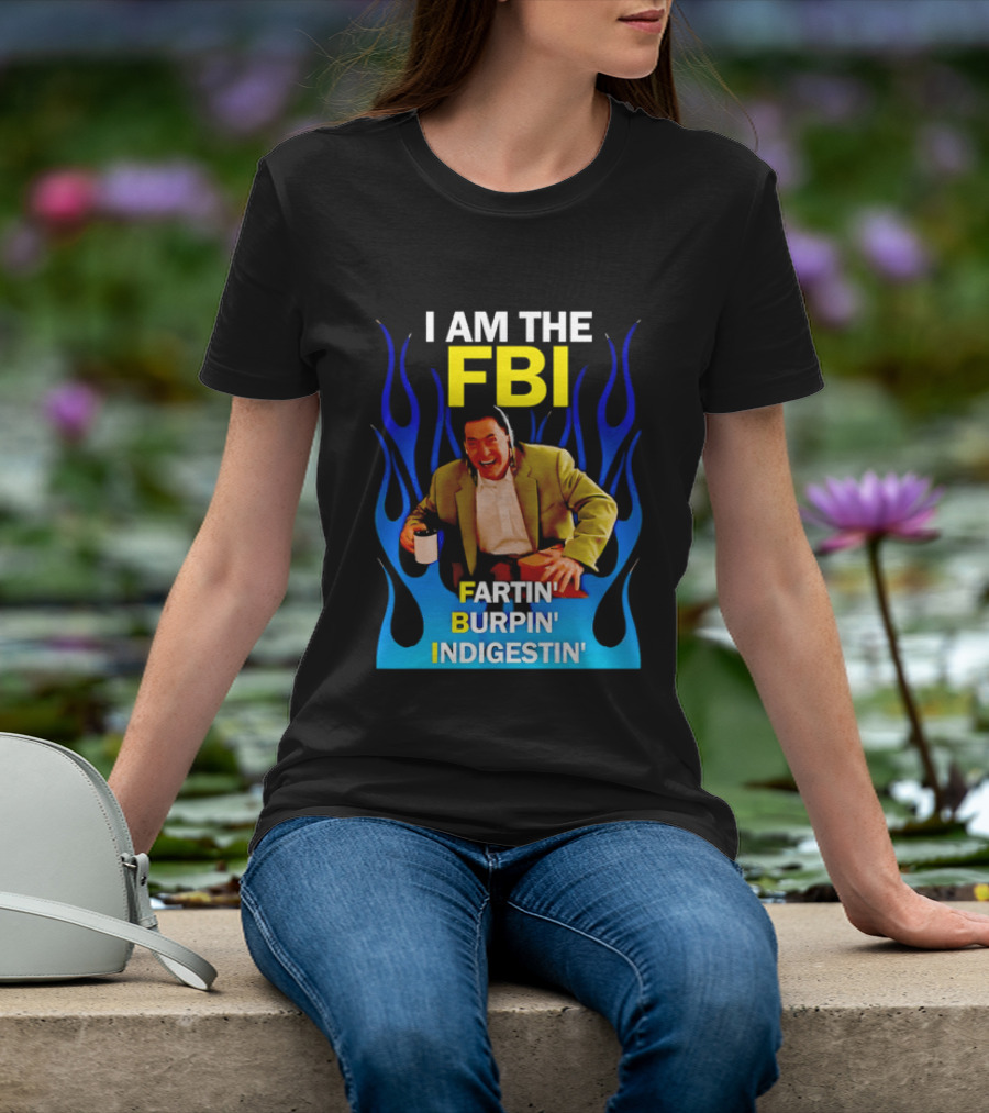 I Am The FBI Dale Cooper Fartin' Burpin' Indigestin' Flames T-Shirt