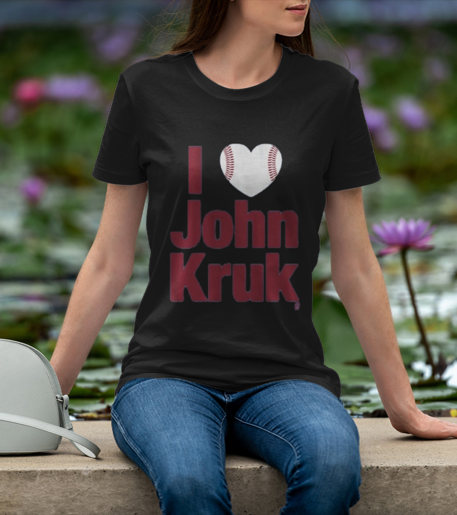I Heart John Kruk Baseball Fan Favorite T-Shirt