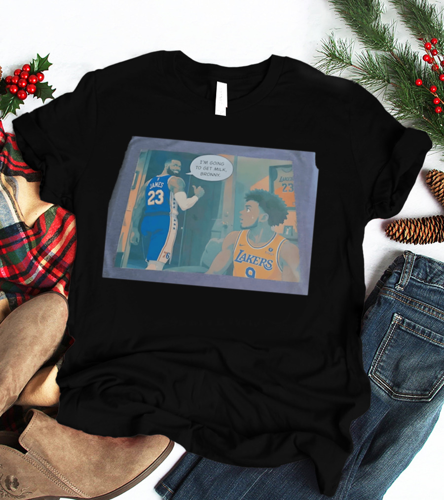 I'm Going To Get Milk Bronny LeBron James Lakers 23 Bronny 9 Basketball T-Shirt