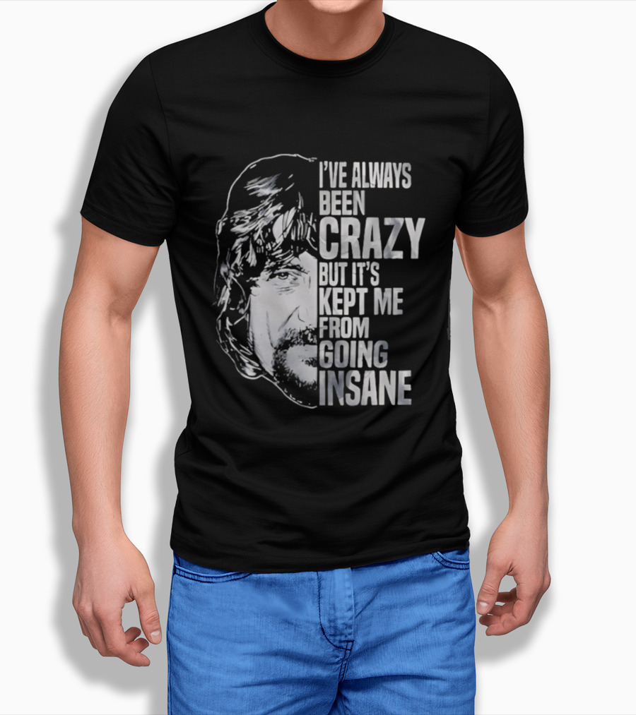 I've Always Been Crazy But It's Kept Me From Going Insane Waylon Jennings T-Shirt
