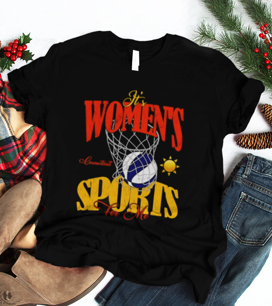 It's Women's Connecticut Sports For Me Basketball Sun And Net T-Shirt