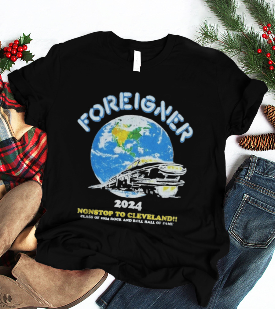 Foreigner 2024 Nonstop To Cleveland Class Of 2024 Rock And Roll Hall Of Fame T-Shirt