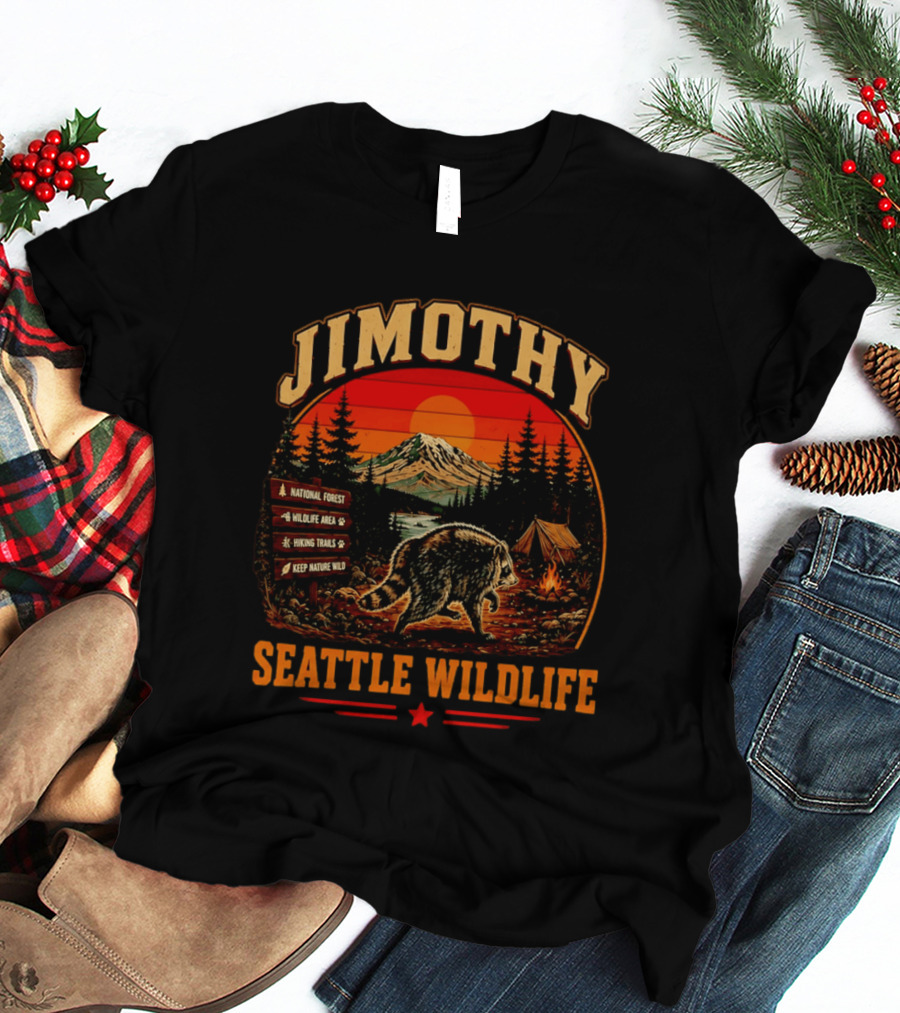 Jimothy Seattle Wildlife Raccoon National Forest Hiking Trails Keep Nature Wild T-Shirt