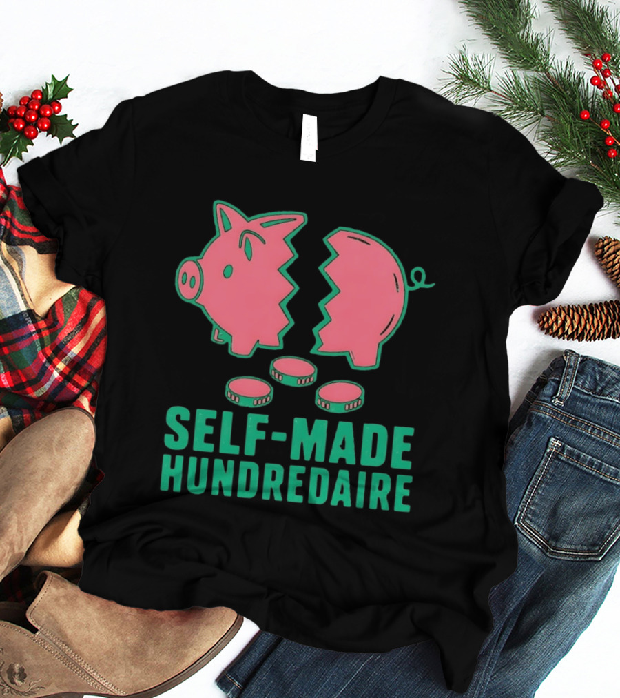 Self Made Hundredaire Piggy Bank Savings Motivation T-Shirt