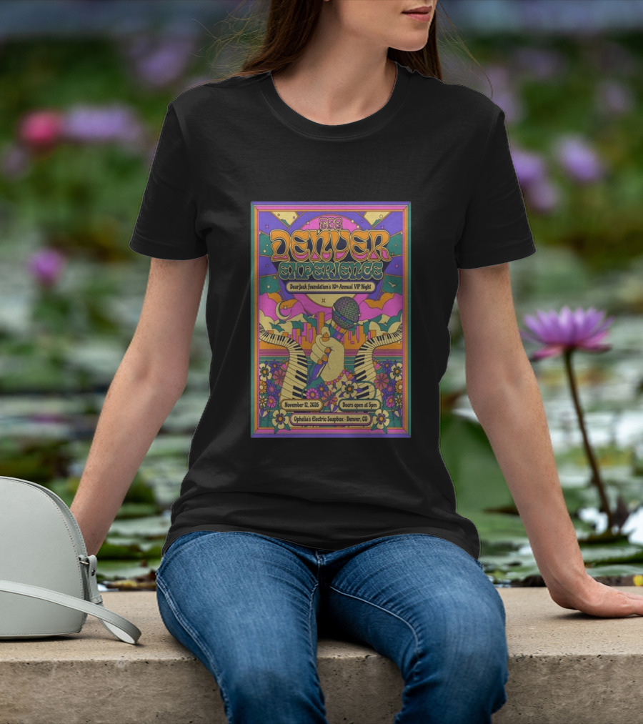 The Denver Experience Dear Jack Foundation's 10th Annual VIP Night November 12 2026 Ophelia's Electric Soapbox Denver CO Psychedelic Art Fest T-Shirt