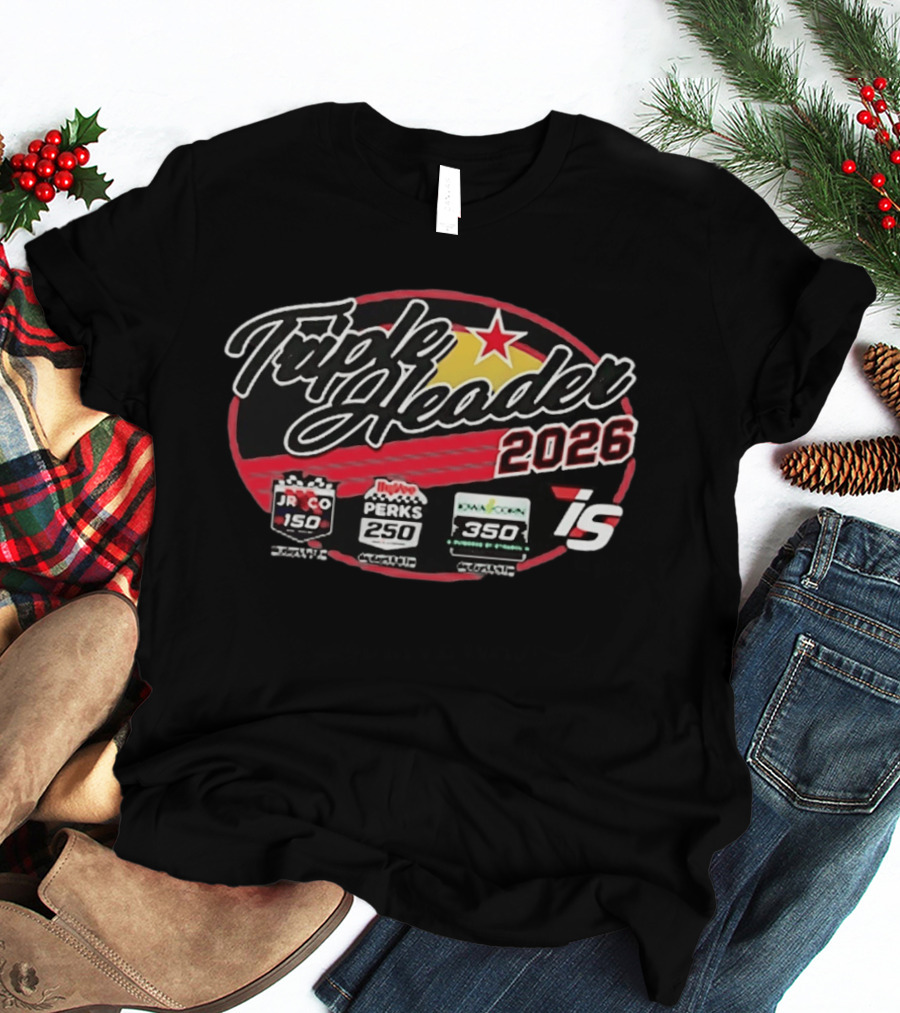 Triple Header 2026 Iowa Corn 350 Hy Vee Perks 250 JR Co 150 Racing Event Series T-Shirt