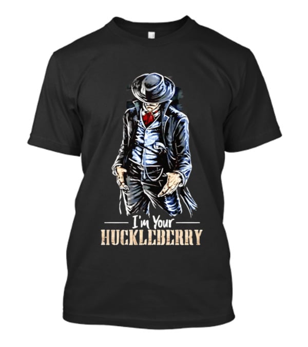 Val Kilmer I'm Your Huckleberry Western Cowboy T-Shirt