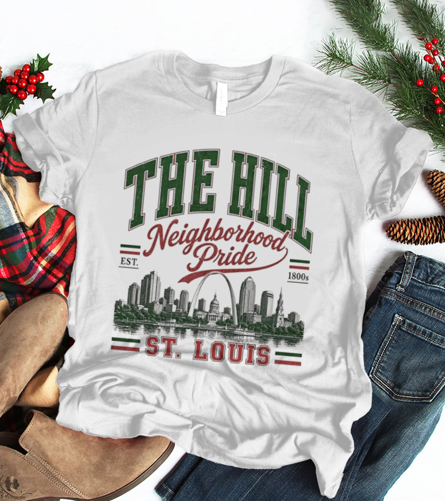 The Hill Neighborhood Pride Est 1894 St. Louis Skyline Heritage T-Shirt