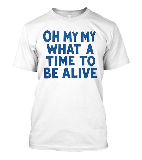 O'Shea Jackson Jr Oh My My What A Time To Be Alive We Love Bayley T-Shirt