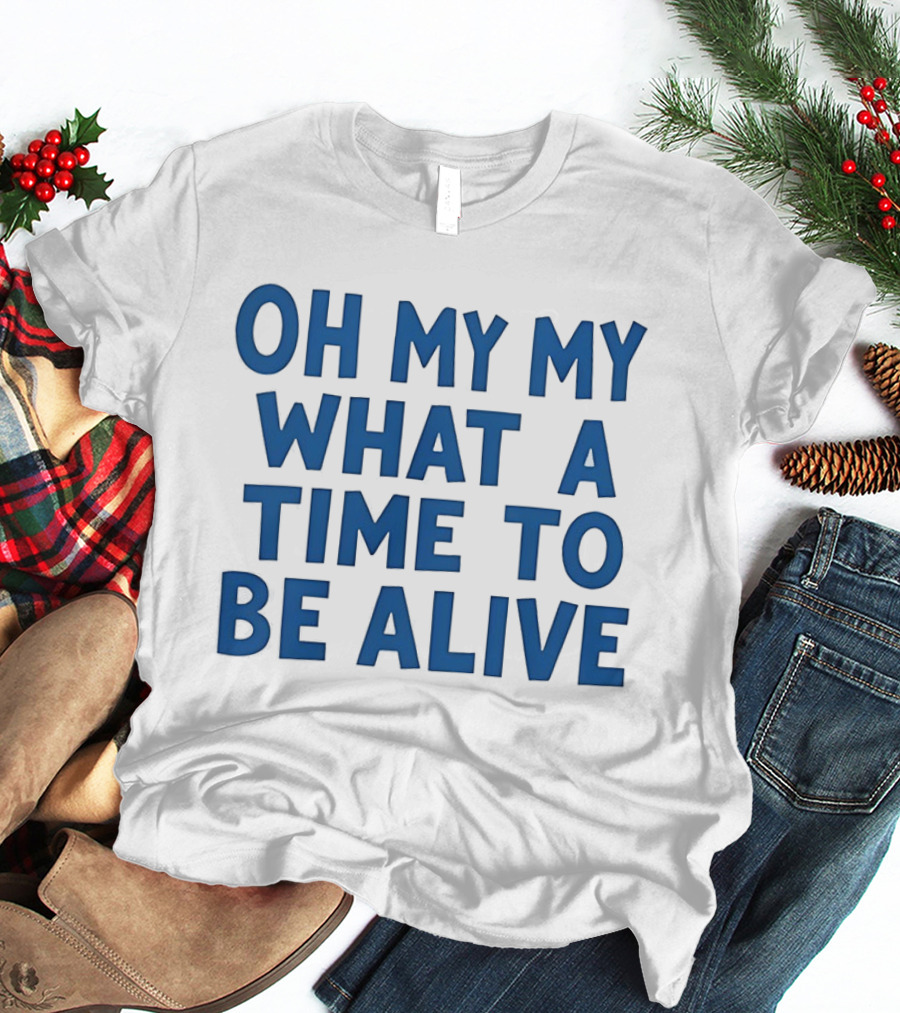 O'Shea Jackson Jr Oh My My What A Time To Be Alive We Love Bayley T-Shirt