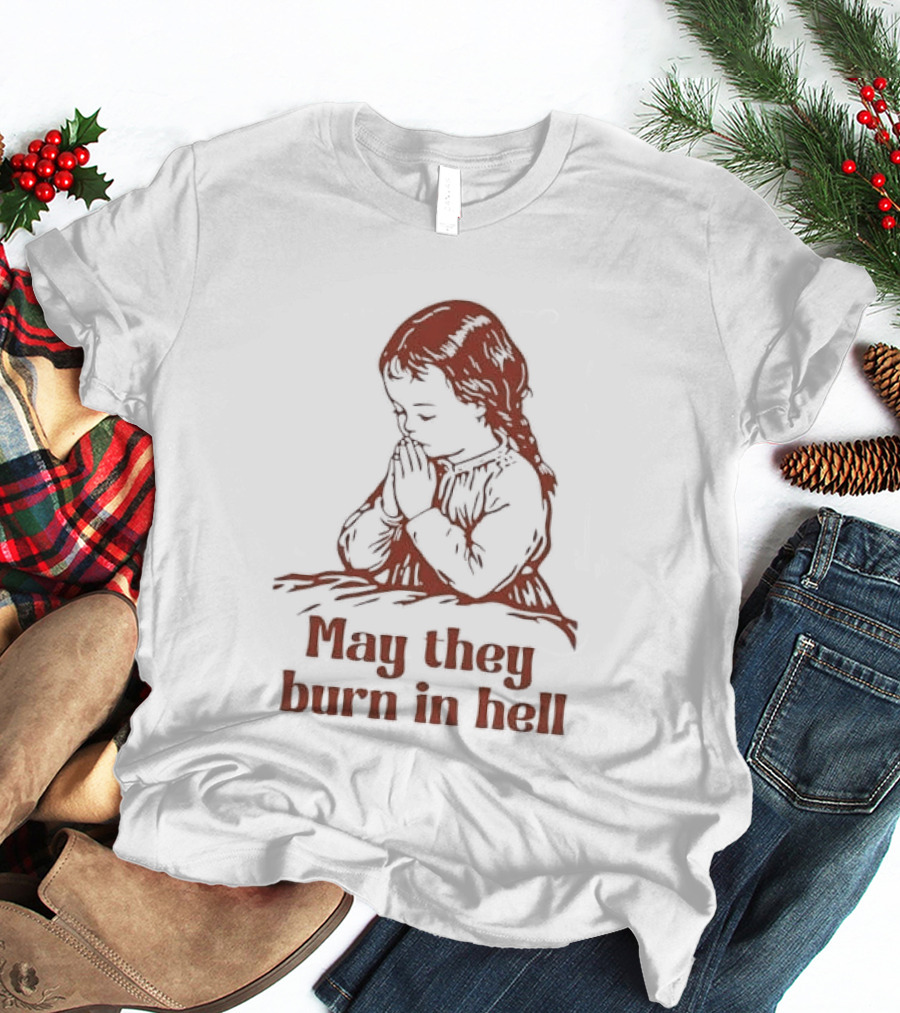 Praying Girl May They Burn In Hell Vintage Red Sketch T-Shirt