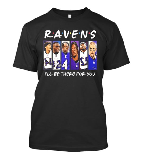 Ravens I'll Be There For You Baltimore Football Collage T-Shirt