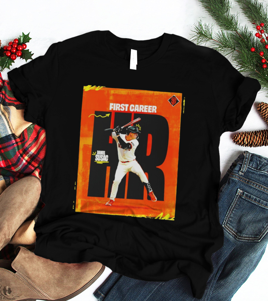 Daniel Susac First Career HR San Francisco Giants T-Shirt