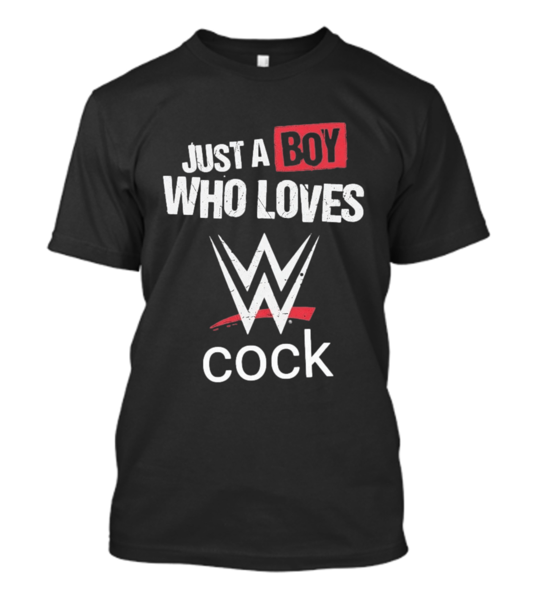 Just A Boy Who Loves WWE Cock T-Shirt