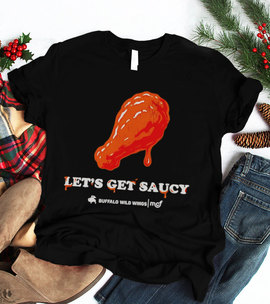 Let's Get Saucy Buffalo Wild Wings NFL Chicken Wing T-Shirt