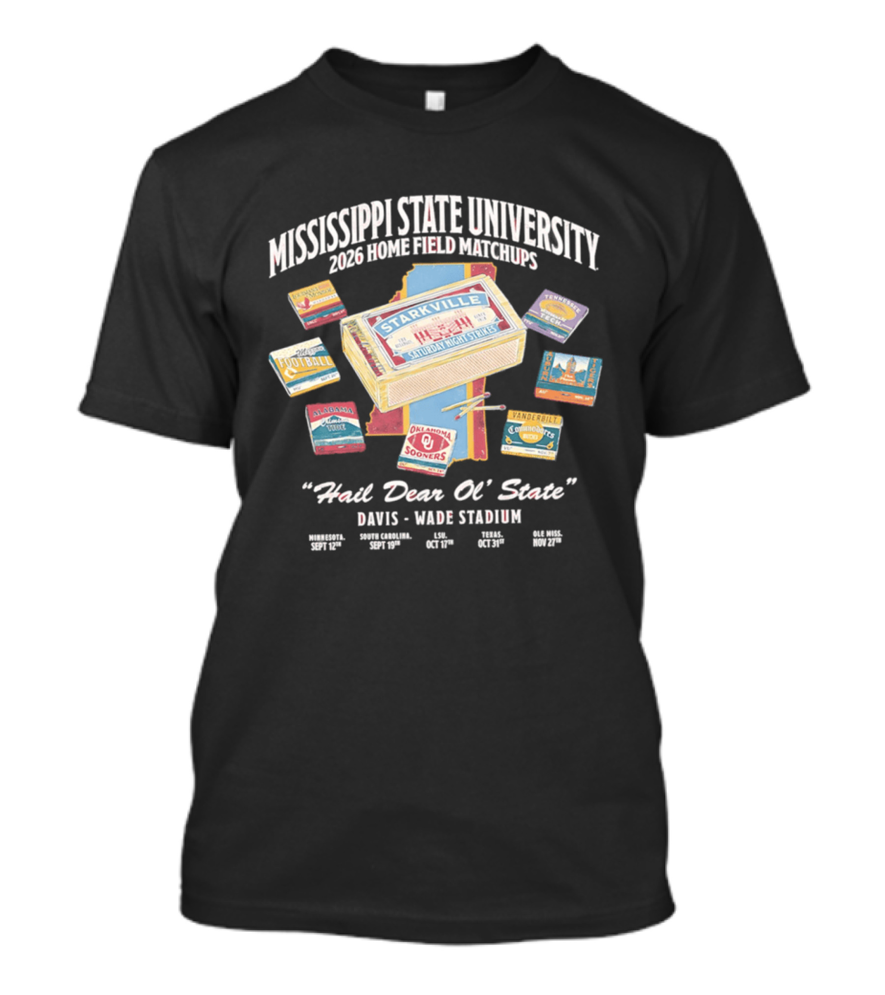 Mississippi State University 2026 Home Field Matchups Davis Wade Stadium T-Shirt