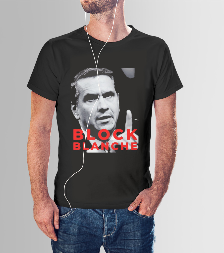 BLOCK BLANCHE Bloc Québécois Yves François Blanchet T-Shirt