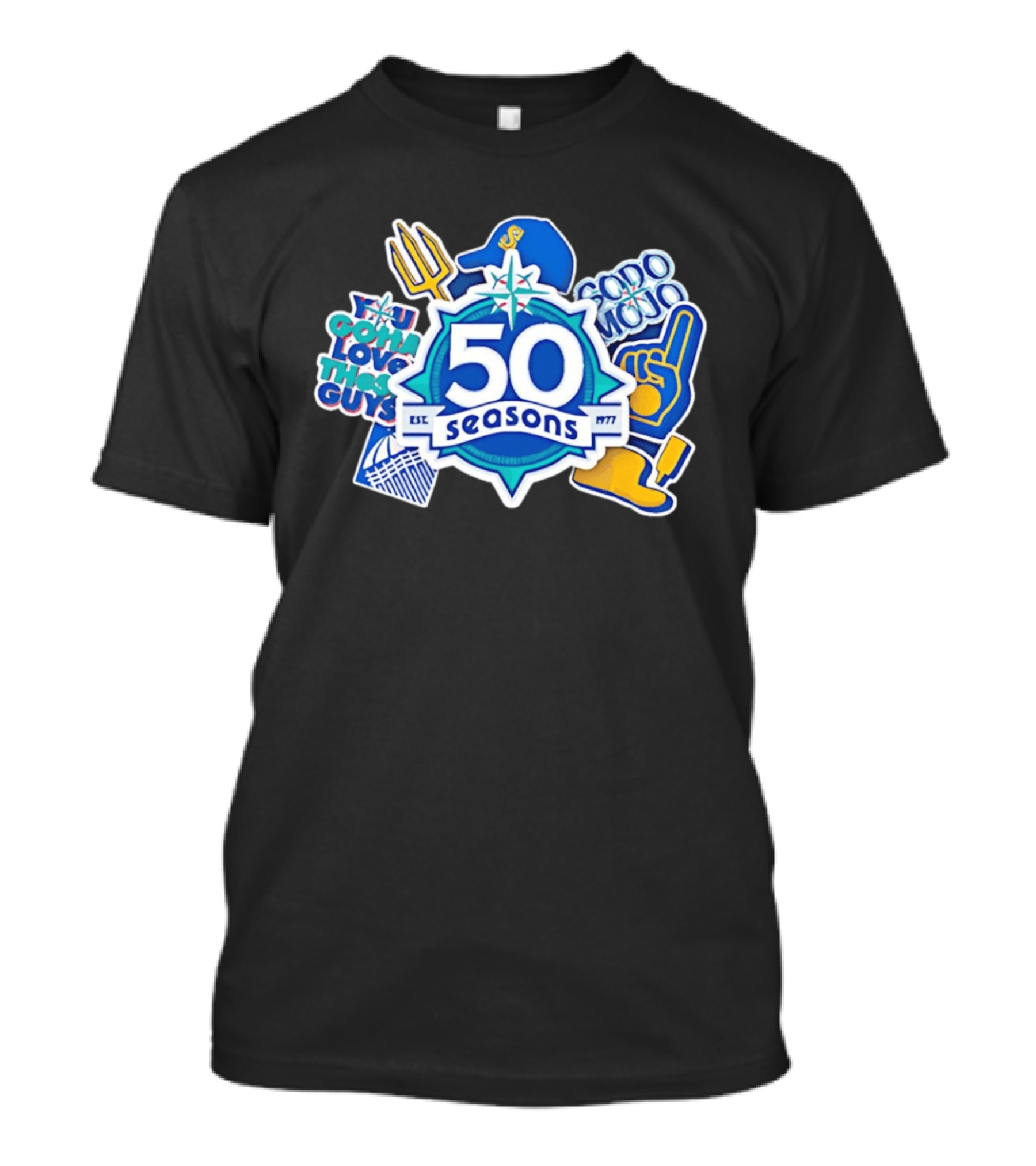 Seattle Mariners 50 Seasons 1977 You Gotta Love These Guys SoDo Mojo T-Shirt