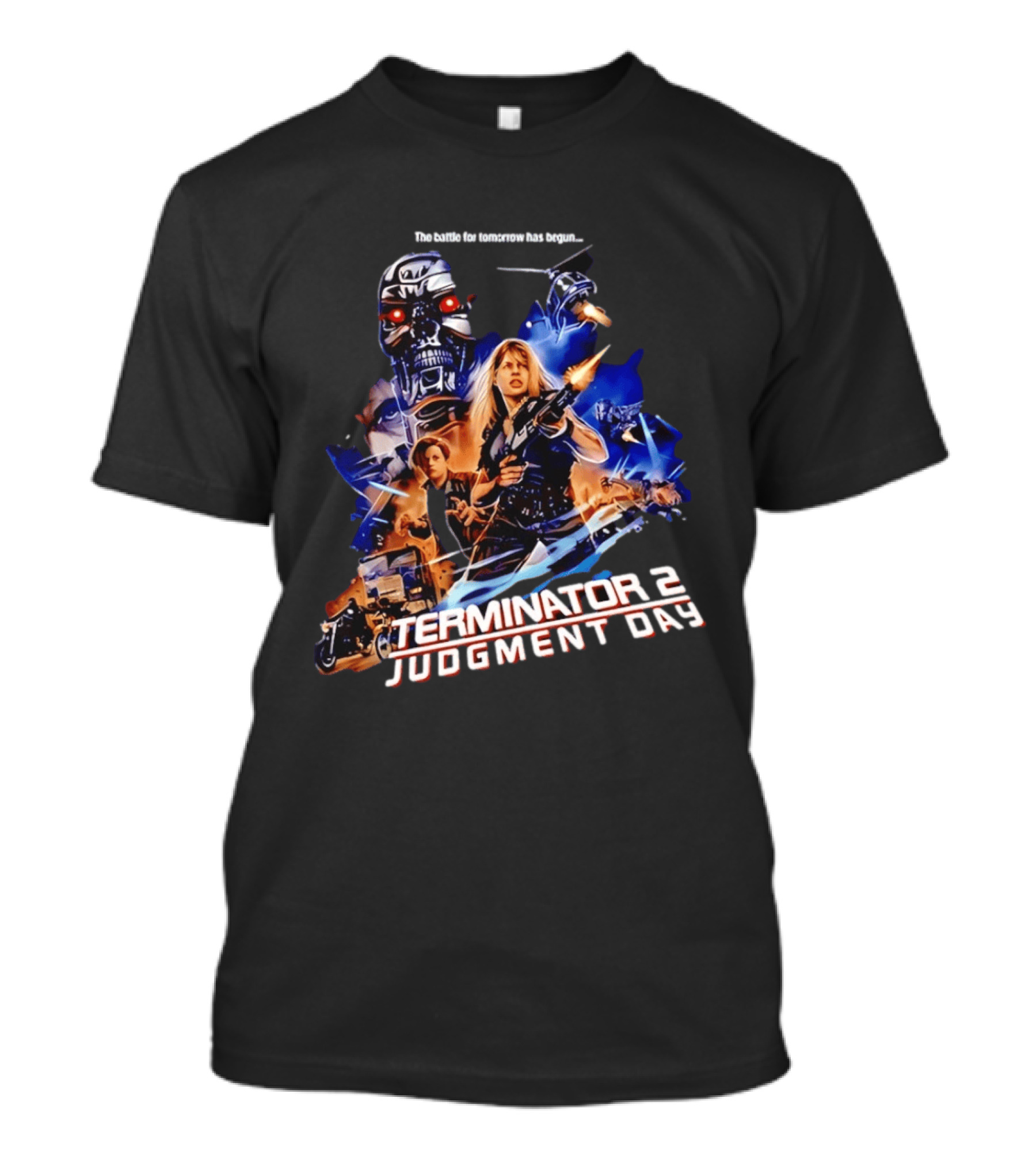 The Battle For Tomorrow Has Begun Terminator 2 Judgment Day Arnold Schwarzenegger Linda Hamilton 800 Cyberdyne Skynet T-Shirt