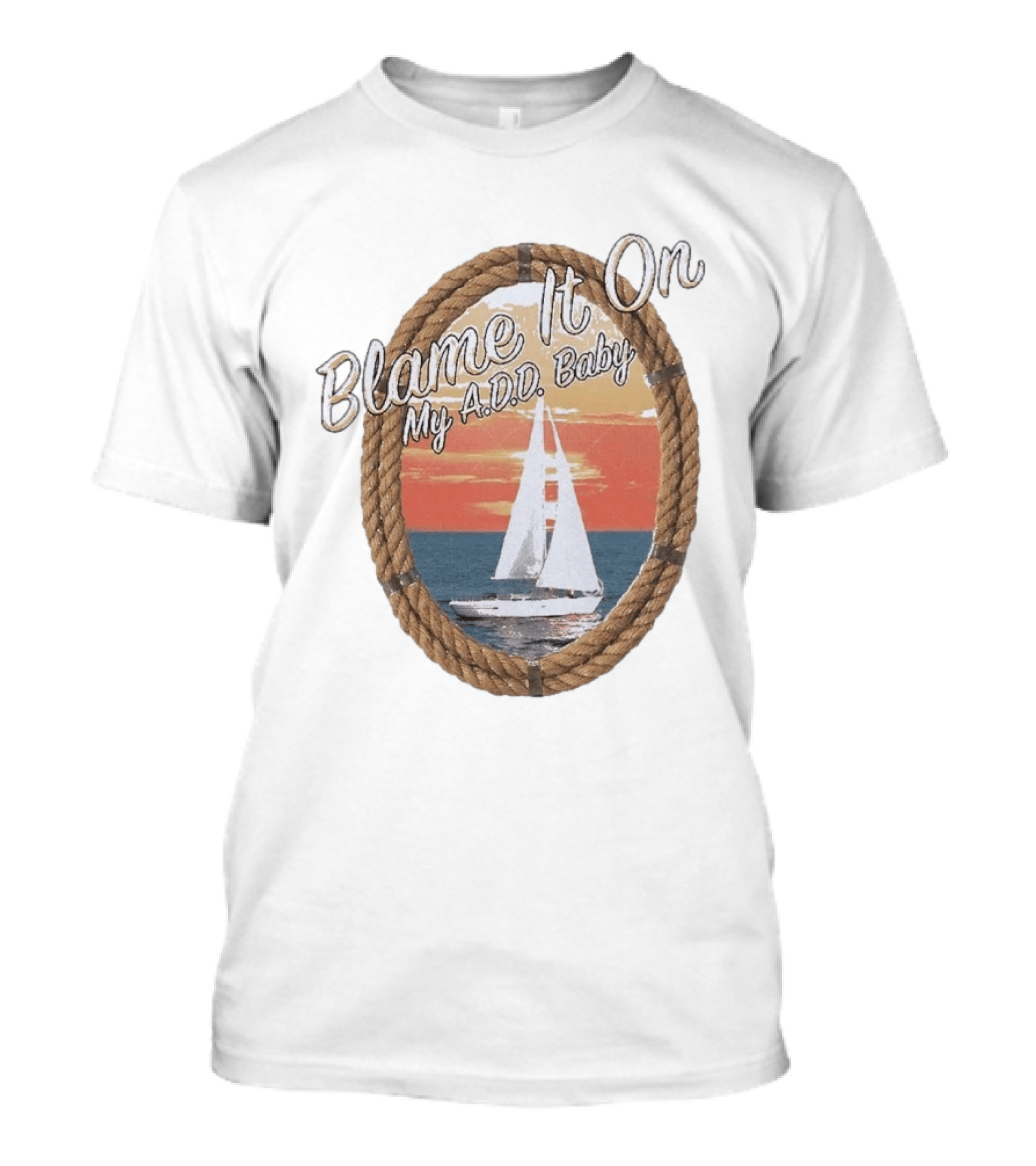 Blame It On My ADD Baby Nautical Rope Sailboat Sunset T-Shirt